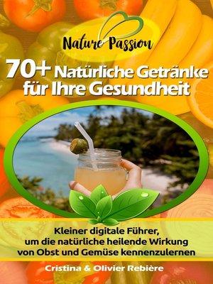 cover image of 70+ Natürliche Getränke für Ihre Gesundheit